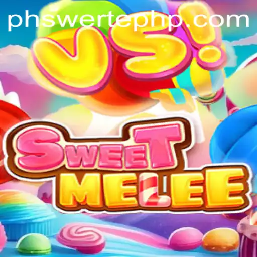 Discover the Thrills of SweetMelee: An Exciting New Gaming Experience